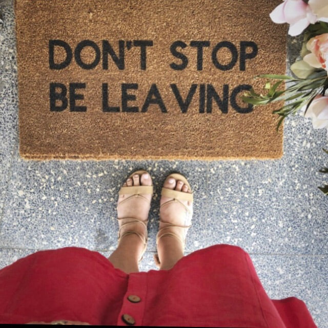 Don’t Stop Be Leaving Doormat